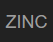 ZINC